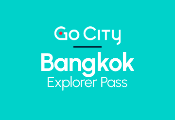 Go City Bangkok Explorer Pass